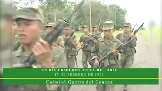 EN LA HISTORIA 17 de febrero 1995  Culminó Guerra del Cenepa