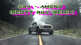 ERA - AMENO (Scott Rill Remix) | 30 minutes
