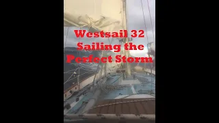 The Westsail 32 in the Perfect Storm!