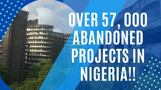 ABANDONED PROJECTS IN NIGERIA || WHAT NEXT??