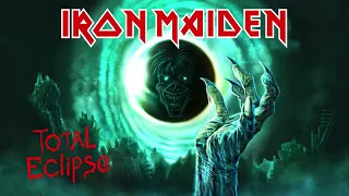 Iron Maiden - Total Eclipse (Official Audio)