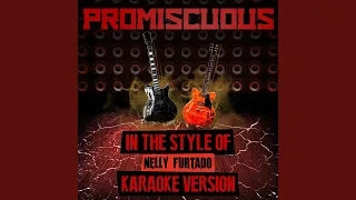 Promiscuous (In the Style of Nelly Furtado) (Karaoke Version)