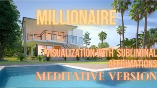 Millionaire visualization￼ with subliminal affirmations/meditative version