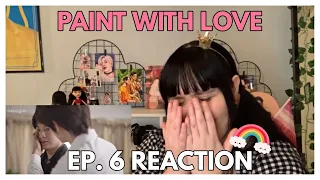 How Did We Go From Painting to Character Assassination?! | PAINT WITH LOVE EP. 6 REACTION