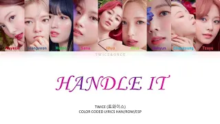 TWICE (트와이스) - Handle It [Color Coded Lyrics Han | Rom | Esp]