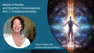 Multidimensional Reality & Nonlocal Mind: Space, Time, and Beyond with Anirban Bandyopadhyay, Part 1