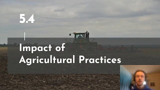 APES Video Notes 5.4 - Impacts of Agriculture