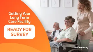 Getting Your Long Term Care Facility Ready for Survey