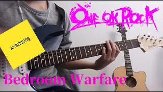 ONE OK ROCK Bedroom Warfare Guitar Cover