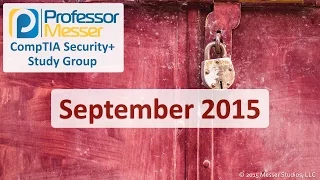 Professor Messer's Live Security+ Study Group - September 2015