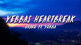 Drake & YEBBA - Yebba's Heartbreak (FAST)