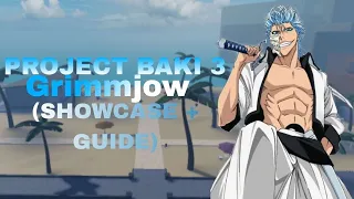 Grimmjow Showcase + Guide (Project Baki 3)