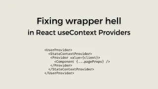 React tip: useContext Wrapper Hell - 2 Solutions