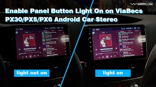 How To Fix Android Car Stereo Button Panel Light Not On | PX5/PX6 Head Unit