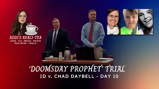 WATCH LIVE: 'Doomsday Prophet' Trial | ID v. Chad Daybell | Day 10