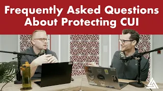 Frequently Asked Questions About Protecting CUI