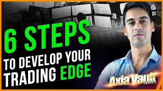 6 Steps To Develop Your Trading Edge