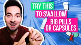 How to swallow big pills if you can't and a capsule
