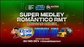 Medley, Sequência Romântica - Laser Som (Reggae Remix)