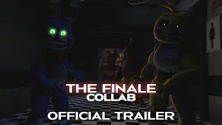 [FNaF] The Finale Collab - Official Trailer #1