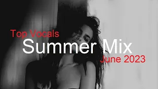 SUMMER MIX Best Deep House Vocal & Nu Disco JUNE 2023