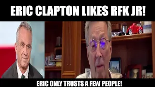 Eric Clapton Talks About Robert F. Kennedy Jr