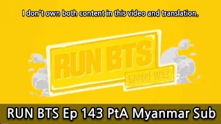 [RUN BTS] Episode 143 Pt.1 Myanmar Sub