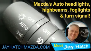 Using Mazda's headlight, fog lights and auto function!