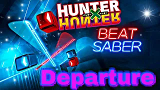 Departure - Beat Saber (Hunter X Hunter)