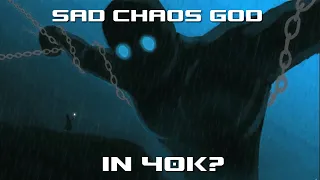 Why is there no Sad Chaos God?