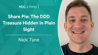 Share Pie: The DDD Treasure Hidden in Plain Sight - Nick Tune - NDC Porto 2022