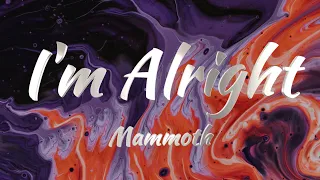 Mammoth WVH - I'm Alright (Lyrics)