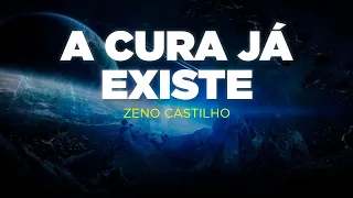 A CURA JÁ EXISTE | ZENO CASTILHO - FERNANDO BETETI