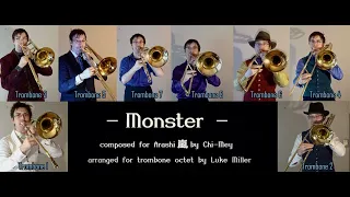 'Monster' for trombone octet (Chi-Mey; Arashi 嵐)