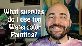 What supplies do I use for watercolor painting?