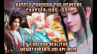 BTTH " VERSI NOVEL " CHAPTER 1505 - 1507 [ MENGHANCURKAN ILUSI API IBLIS  ] #btth