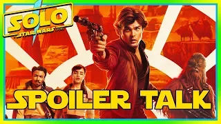 SOLO A Star Wars Story in-Depth Discussion.