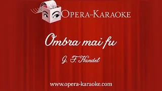 Ombra mai fu (F+) (Low voices) Karaoke Accompaniment