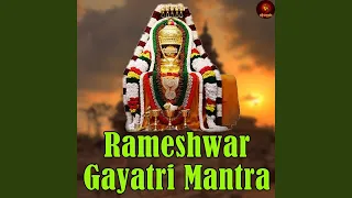 Rameshwar Gayatri Mantra