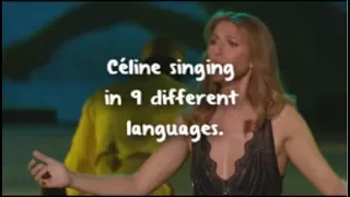 Céline Dion singing in 9 different languages.