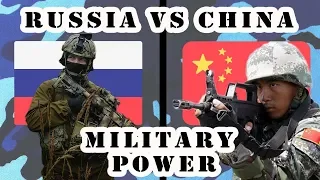 RUSSIA vs CHINA - Military Power Comparison 2019