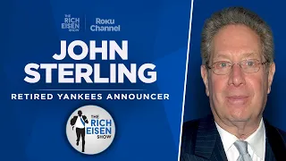 Yankees Announcing Legend John Sterling Talks Retirement & More with Rich Eisen | Full Interview