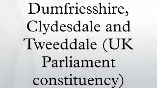 Dumfriesshire, Clydesdale and Tweeddale (UK Parliament constituency)