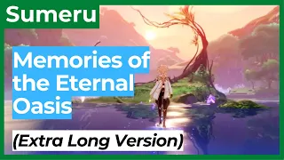 Memories of the Eternal Oasis VOCAL & INSTRUMENTAL extended 1 hour 原神| Genshin relaxing music Sumeru