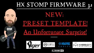 Line 6 HX STOMP FIRMWARE 3.1 | NEW: PRESET TEMPLATE!  An Unfortunate Surprise!