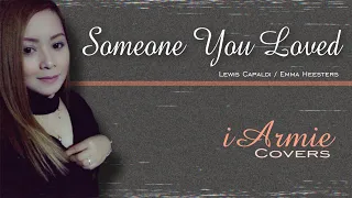 SOMEONE YOU LOVED ( Emma Heesters/Lewis Capaldi ) #iArmieCovers #music