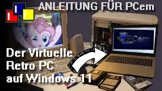 Der virtuelle Retro PC | ANLEITUNG für PCem| unter Windows 11