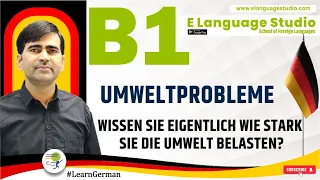 Umweltprobleme | Wissen Sie Eigentlich Wie Stark Sie die Umwelt Belasten? | Lesen B1 | Learn German