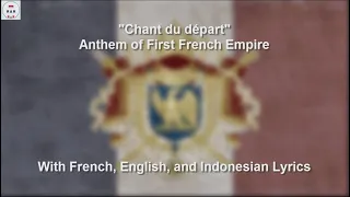 Chant du Départ -  First French Empire Anthem - With Lyrics