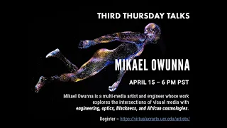 Third Thursday Talks: Mikael Owunna